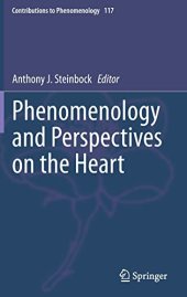 book Phenomenology and Perspectives on the Heart (Contributions to Phenomenology, 117)