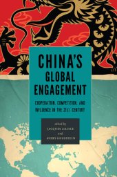 book China's Global Engagement: Cooperation, Competition, and Influence in the 21st Century