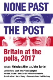 book None Past the Post: Britain at the Polls, 2017