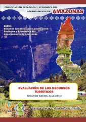 book Evaluación de los recursos turísticos: informe temático. Proyecto Zonificación Ecológica y Económica del departamento de Amazonas (Perú)