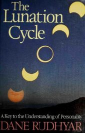 book The Lunation Cycle: A Key to the Understanding of Personality