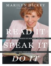 book Read It Speak It Do It: Taking the Promises of God Off the Page and Into Your Daily Life