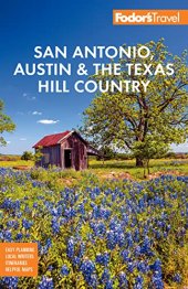 book Fodor's San Antonio, Austin & the Texas Hill Country (Full-color Travel Guide)