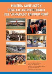 book Minería, conflicto y peritaje antropológico del "aymarazo" en Puno, Perú