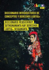 book Diccionario introductorio de conceptos y derechos LGBTIQ+ / Diccionario riqsichikuy sutikunamanta kay derechos LGBTIQ+ nisqamanta