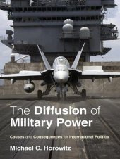 book The Diffusion of Military Power: Causes and Consequences for International Politics