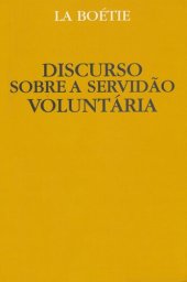 book O Discurso da Servidão Voluntária ou O Contra Um