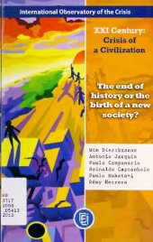 book XXI Century: Crisis of a Civilization. The End of History or the Birth of a New Society?