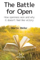 book The Battle for Open: How openness won and why it doesn't feel like victory