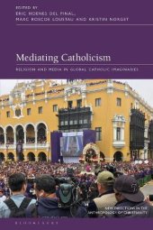 book Mediating Catholicism: Religion and Media in Global Catholic Imaginaries