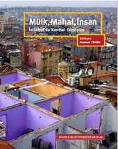 book Mulk, Mahal, Insan - Istanbul'da Kentsel Donusum