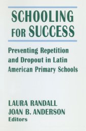 book Schooling for Success: Preventing Repetition and Dropout in Latin American Primary Schools: Preventing Repetition and Dropout in Latin American Primary Schools