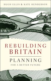 book Rebuilding Britain: Planning for a Better Future