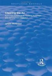 book Clearing the Air: European Advances in Tackling Acid Rain and Atmospheric Pollution