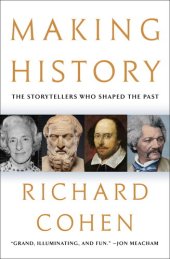 book Making History: The Storytellers Who Shaped the Past