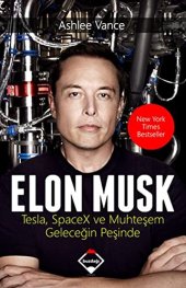 book Elon Musk: Tesla, Spacex ve Muhteşem Geleceğin Peşinde (Turkish Edition)