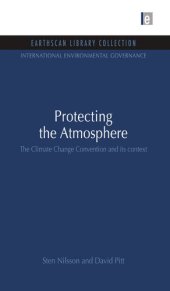 book Protecting the Atmosphere: The Climate Change Convention and Its Context