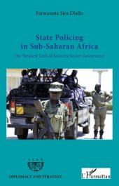 book State Policing in Sub-Saharan Africa: The Weakest Link of Security Sector Governance