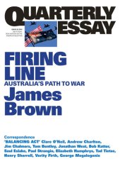 book Quarterly Essay 62 Firing Line: Australia's Path to War