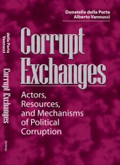 book Corrupt Exchanges: Actors, Resources, and Mechanisms of Political Corruption