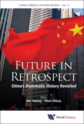 book Future in Retrospect: China's Diplomatic History Revisited