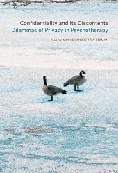 book Confidentiality and Its Discontents: Dilemmas of Privacy in Psychotherapy