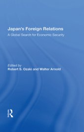 book Japan's Foreign Relations: A Global Search for Economic Security