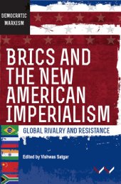 book BRICS and the New American Imperialism: Global Rivalry and Resistance