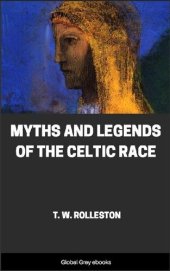 book Myths and Legends of the Celtic Race