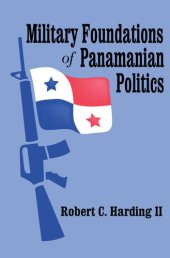 book Military Foundations of Panamanian Politics