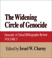 book The Widening Circle of Genocide: Genocide - a Critical Bibliographic Review