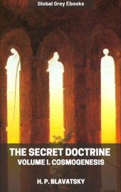 book The Secret Doctrine, Volume I. Cosmogenesis