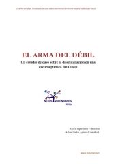 book El arma del débil. Un estudio de caso sobre discriminación en una escuela pública del Cuzco