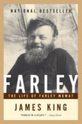 book Farley: The Life of Farley Mowat