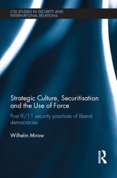 book Strategic Culture, Securitisation and the Use of Force: Post-9/11 Security Practices of Liberal Democracies