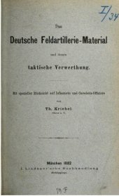 book Das deutsche Feldartillerie-Material und dessen taktische Verwertung ; mit spezieller Rücksicht auf Infanterie- und Kavallerie-Offiziere