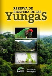 book Reserva de biósfera de Las Yungas (Salta - Jujuy). Guía visual