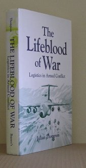 book The Lifeblood of War: Logistics in Armed Conflict