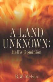 book A Land Unknown: Hell's Dominion