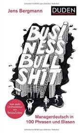 book Duden. Business Bullshit: Managerdeutsch in 100 Blasen und Phrasen