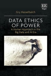 book Data Ethics Of Power: A Human Approach In The Big Data And AI Era