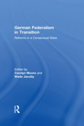 book German Federalism in Transition: Reforms in a Consensual State