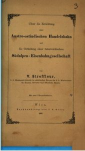 book Über die Errichtung einer Austro-Ostindischen Handelsbahn und die Gründung einer österreichischen Südalpen-Eisenbahngesellschaft