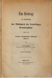 book Ein Beitra zur Beurteilung der Tätigkeit der freiwilligen Krankenpflege während des deutsch-französischen Feldzuges 1870-71