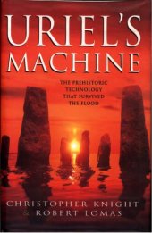 book Uriel’s machine - the prehistoric technology that survived the flood