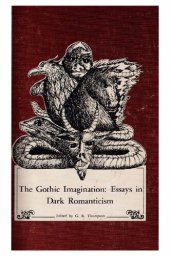 book The Gothic imagination: Essays in Dark Romanticism