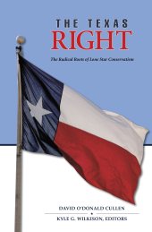 book The Texas Right: The Radical Roots of Lone Star Conservatism (Volume 39) (Elma Dill Russell Spencer Series in the West and Southwest)