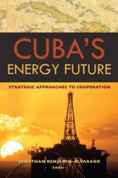 book Cuba's Energy Future: Strategic Approaches to Cooperation