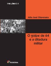 book O Golpe de 64 e a Ditadura Militar