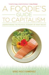 book A foodie's guide to capitalism : understanding the political economy of what we eat